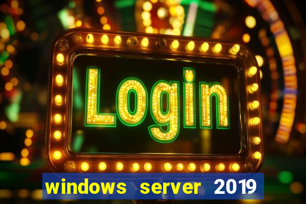windows server 2019 iso pt-br download